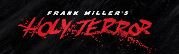 Un teaser vidéo pour Holy Terror de Frank Miller